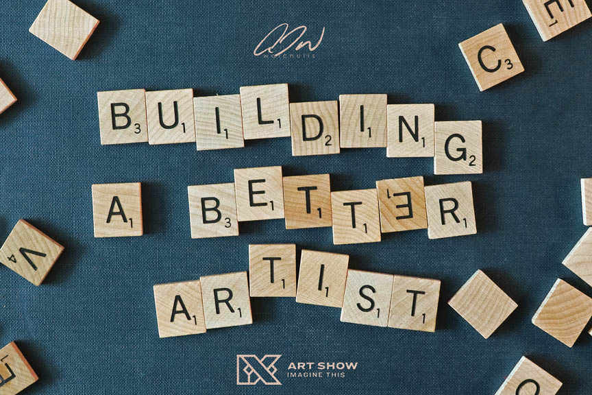 Building a Better Artist – IX Art Show