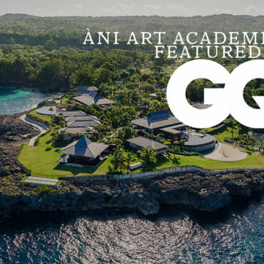 ÀNI Art Academies and Private Resorts featured in GQ Magazine.