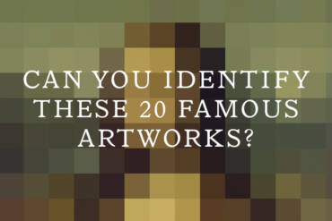 Can You Identify These 20 Famous Paintings?