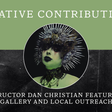 Creative Contributions: Instructor Dan Christian Featured in Gallery and Local Outreach