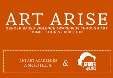 ÀNI Art Academies Anguilla Hosts “Art Arise: GBV Awareness Through Art Competition & Exhibition”