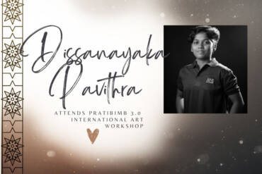 Pavithra Dissanayaka attends PRATIBIMB 3.0 International Art Camp