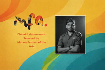 Chamii Lekamwasam Selected for Matara Festival of the Arts